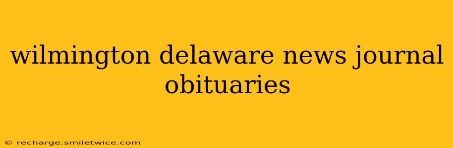 wilmington delaware news journal obituaries