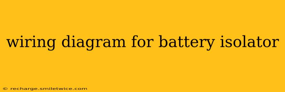 wiring diagram for battery isolator