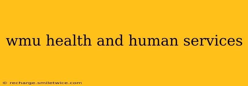 wmu health and human services