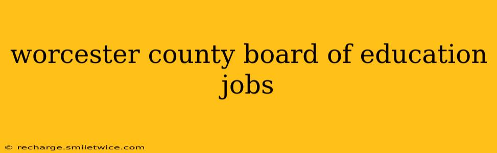 worcester county board of education jobs