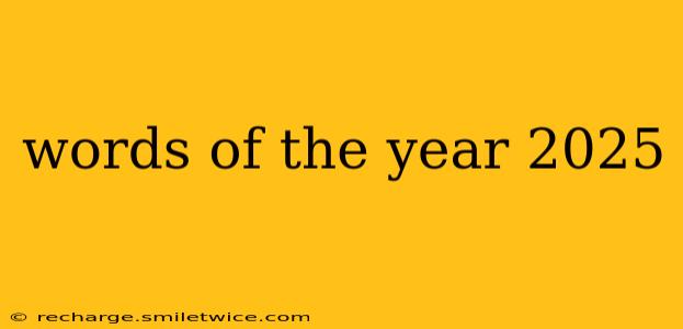 words of the year 2025