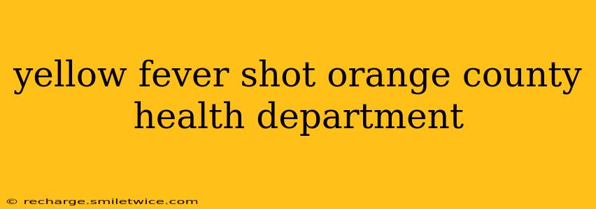 yellow fever shot orange county health department