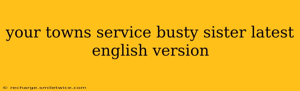 your towns service busty sister latest english version
