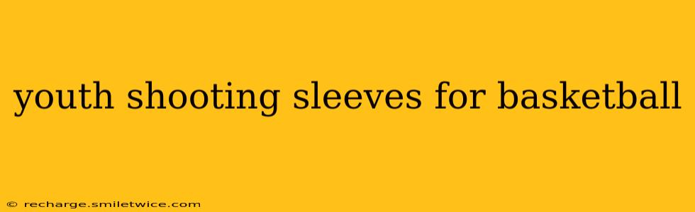youth shooting sleeves for basketball