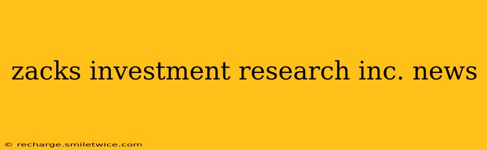 zacks investment research inc. news